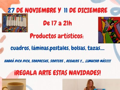 MERCADILLO DE NAVIDAD 11 Y 17 DE DICIEMBRE De 17 a 21h Productos artísticos cuadros, láminas, bolsas, tazas.... ¡REGALA ARTE ESTAS NAVIDADES!